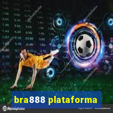 bra888 plataforma